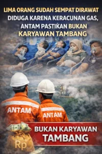Read more about the article Lima Orang Sudah Sempat Dirawat Diduga Karena Keracunan Gas, Antam Pastikan Bukan Karyawan Tambang